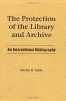 Protection of the Library & Archive: An International Bibliography 086656246X Book Cover