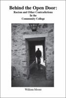 Behind the Open Door: Racism and Other Contradictions in the Community College 1412084547 Book Cover