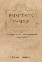 EMMERSON FAMILY: The Largest Private Landowners in the United States B0CSF7WJK5 Book Cover