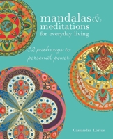 Mandalas  Meditations for Everyday Living: 52 pathways to mindfulness 1782495754 Book Cover