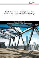 The Behaviour of a Strengthened Steel Beam Section Under Eccentric Loadings 1636484883 Book Cover