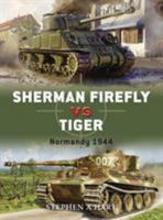 Sherman Firefly vs Tiger: Normandy 1944 (Duel) 1846031508 Book Cover