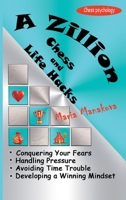 A Zillion Chess and Life Hacks 1916839126 Book Cover