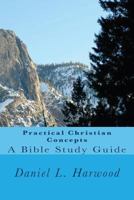 Practical Christian Concepts 1492366684 Book Cover