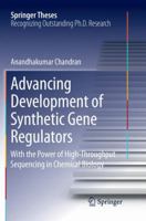 Advancing Development of Synthetic Gene Regulators: With the Power of High-Throughput Sequencing in Chemical Biology 9811065462 Book Cover