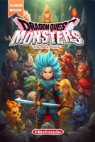 Dragon Quest Monsters: The Dark Prince Complete Guide :Tips Tricks, Strategies and more [All-new and 100% complete] B0CRF61X3R Book Cover