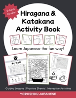 Hiragana and Katakana Activity Book: A Fun Way to Learn Japanese! B0H4GRYNR8 Book Cover
