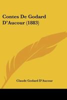 Contes De Godard D'Aucour (1883) 1104087804 Book Cover