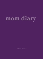 Mom Diary 1954557000 Book Cover