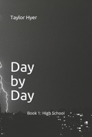 Day by Day: Book 1: High School B08RX65GXM Book Cover