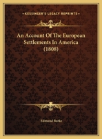 Account of the European Settlements in America 1019054514 Book Cover