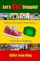 Let's Get Steppin! Saving the Next Generation..Pedometer Walking 0615332684 Book Cover