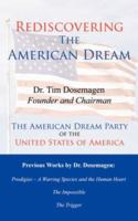 Rediscovering the American Dream: The American Dream Party of the United States of America 1425981119 Book Cover