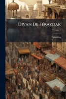 Divan De Férazdak, Volume 1 2019995735 Book Cover