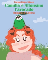 Camilla e Alfonsino l'avocado B0BXNPGDNK Book Cover