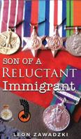 Son of a Reluctant Immigrant 9995796023 Book Cover