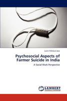 Psychosocial Aspects of Farmer Suicide in India: A Social Work Perspective 3846512168 Book Cover