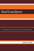 Neovouchers: The Emergence of Tuition Tax Credits for Private Schooling 0742540790 Book Cover