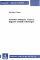 Einzelfallstatistische Analysen Taeglicher Selbstbeurteilungen: Zur Praktischen Anwendung Der Zeitreihenanalyse in Psychoendokrinologie Und Psychother 3820493530 Book Cover