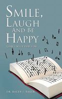 Smile, Laugh and Be Happy 1613792395 Book Cover