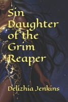 Sin: Daughter of the Grim Reaper 1515080013 Book Cover