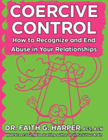 Coercive Control: How to Recognize and End Abuse in Your Relationships 1648413080 Book Cover