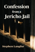 Confession from a Jericho jail 0802114822 Book Cover