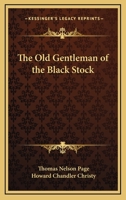 Old Gentleman Of The Black Stock, The (BCL1-PS American Literature) 0469190051 Book Cover