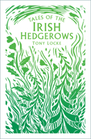 Tales of the Irish Hedgerows 075099570X Book Cover