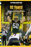 92 Years!: Bears - Packers 1921-2013 1500924997 Book Cover