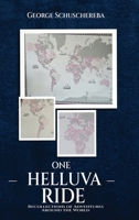 One Helluva Ride: Recollections of Adventures Around the World B0DYSPNL6P Book Cover