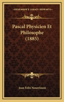 Pascal, physicien et philosophe 1141342596 Book Cover