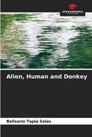 Alien, Human and Donkey 6206437655 Book Cover