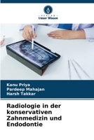 Radiologie in der konservativen Zahnmedizin und Endodontie (German Edition) 6209930964 Book Cover