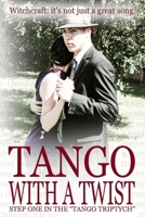 Tango with a Twist (The Tango Triptych Book 1) 0692262148 Book Cover