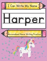 I Can Write My Name: Harper: Personalized Name Writing Practice B092XDRNTV Book Cover