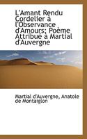 L'amant rendu cordelier a l'observance d'amour 0526061634 Book Cover