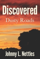 Discovered: Dusty Roads B09F14TBNT Book Cover