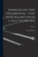 Anwendung Der Differential- Und Integralrechnung Auf Geometrie; Volume 2 101762397X Book Cover