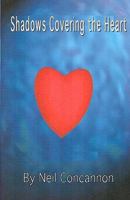 Shadows Covering the Heart 1449987583 Book Cover