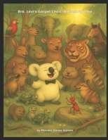 Bro. Levi 's Gospel Choir: Anthem of Love B0F4XPRJVR Book Cover