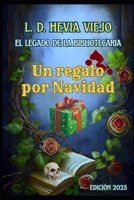 Un regalo por navidad (El legado de la Bibliotecaria 4.5): Cuando Covadonga encontró a Alonso (Spanish Edition) B0CPC14Z88 Book Cover