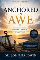 Anchored in Awe: Rediscovering Joy, Confidence, and Holy Perspective through Intentional Thanksgiving (The Biblical Wisdom Collection) B0GRR25MQY Book Cover