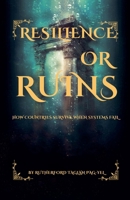 Resilience or Ruin: How Countries Survive When Systems Fail B0FD3JCJHN Book Cover