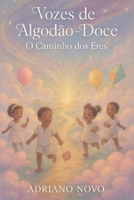 Vozes de Algodão-Doce: O Caminho dos Eres (Sabedoria de Umbanda) (Portuguese Edition) B0F9VJ6RZS Book Cover