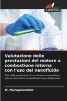Valutazione delle prestazioni del motore a combustione interna con l'uso del nanofluido 6205662256 Book Cover