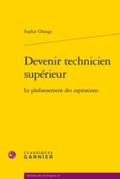 Devenir Technicien Superieur: Le Plafonnement Des Aspirations (French Edition) 2406175413 Book Cover