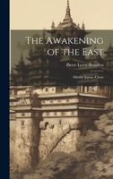 The Awakening of the East: Siberia--Japan--China 1020733799 Book Cover