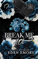 Break Me Not: A Best Friend's Mom Auction Romance (Pétale Auction) 1959187414 Book Cover