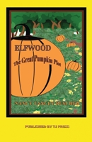 Elfwood, The Great Pumpkin Plot 1978147864 Book Cover